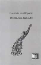 Franziska von Béguelin, Franziska von Béguelin - Der Küchen-Kalender