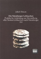 Jakob Braun - Die Nürnberger Lebkuchen
