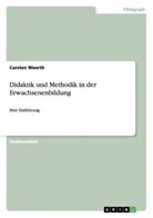 Carsten Weerth - Didaktik und Methodik in der Erwachsenenbildung