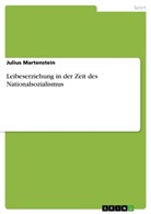 Julius Martenstein - Leibeserziehung in der Zeit des Nationalsozialismus