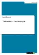 Adisa Causevic, Louise Dober - Themistokles - Eine Biographie