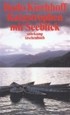 Bodo Kirchhoff - Katastrophen mit Seeblick