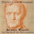 Friedrich von Hausegger - Richard Wagner, Audio-CD, MP3 (Hörbuch)