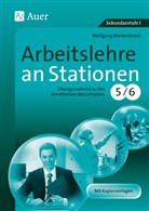 Wolfgang Wertenbroch - Arbeitslehre an Stationen, Klasse 5/6