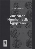 C W Huber, C. W. Huber - Zur alten Numismatik Ägyptens