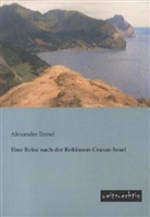Alexander Ermel - Eine Reise nach der Robinson-Crusoe-Insel