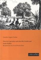 Cornelio A. Doelter, Cornelio August Doelter - Über die Capverden nach dem Rio Grande und Futah-Djallon