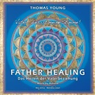 Thomas Young - Father Healing, 1 Audio-CD (Audiolibro)