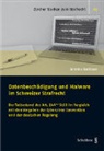 Annina Balisser, Anna Baltisser, Annina Baltisser - Datenbeschädigung und Malware im Schweizer Strafrecht
