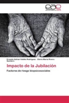 Rivero Quintero, Gloria María Rivero Quintero, Ernesto Adria Valdés Rodríguez, Ernesto Adrian Valdés Rodríguez - Impacto de la Jubilación