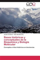 Jacobo Cárdenas, Pedr Montilla, Pedro Montilla - Bases históricas y conceptuales de la Bioquímica y Biología Molecular