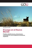Fernando Auciello - El juego en el Nuevo Mundo