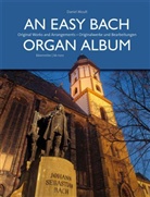 Johann S. Bach, Johann Sebastian Bach, Daniel Moult - An Easy Bach Organ Album