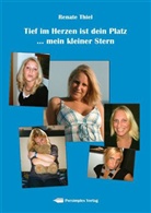 Renate Thiel - Tief im Herzen ist dein Platz
