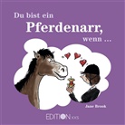 Jane Brook - Du bist ein Pferdenarr, wenn ...