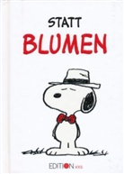 Charles M. Schulz - Statt Blumen