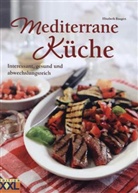 Elisabeth Bangert - Mediterrane Küche
