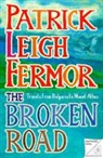 Patrick Leigh Fermor, Patrick Leigh Fermor - The Broken Road