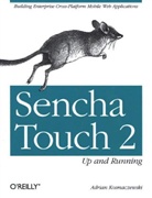 Adrian Kosmaczewski, Adrian Kosmaczewski, Kosmaczewski Adrian - Sencha Touch 2 Up and Running