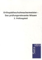 Sarastro Verlag - Orthopädieschuhmachermeister - Das prüfungsrelevante Wissen