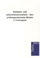 Sarastro Verlag - Rolladen- und Jalousiebauermeister - Das prüfungsrelevante Wissen