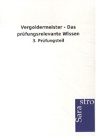 Sarastro Verlag - Vergoldermeister - Das prüfungsrelevante Wissen - 3. Prüfungsteil