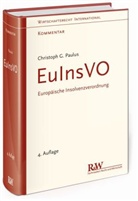 Christoph G Paulus, Christoph G. Paulus, Christoph Georg Paulus, Christoph Georg (Prof. Dr.) Paulus - EuInsVO, Europäische Insolvenzverordnung, Kommentar