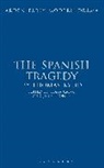 Clara Calvo, Thomas Kyd, Kyd Thomas, Clara Calvo, Suzanne Gossett, John Jowett... - The Spanish Tragedy