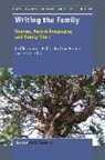 Helen Gibbs, Kathleen Skott-Myhre, Korinne Weima - Writing the Family: Women, Auto-Ethnography, and Family Work