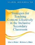 Lisa Dieker, Lisa A. Dieker, Rebecca A. Hines - Strategies for Teaching Content Effectively in the Inclusive Secondary Classroom