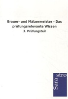 Sarastro Verlag - Brauer- und Mälzermeister - Das prüfungsrelevante Wissen