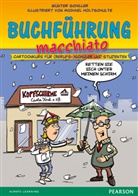 Holtschulte, Michael Holtschulte, SCHILLE, Günter Schiller, Günter (Dr. Schiller, Günter (Dr.) Schiller... - Buchführung macchiato
