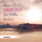 Claude Debussy - Mit Debussy die Stille finden (Audio book)