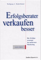 Wolfgang A. Maderthaner - Erfolgsberater verkaufen besser