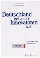 Marcus Kottmann, Erich Staudt - Deutschland gehen die Innovatoren aus