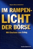 Regina M. Jankowitsch - Im Rampenlicht der Börse