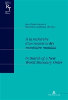 Jean-Claude Koeune, Alexandre Lamfalussy - À la recherche d'un nouvel ordre monétaire mondial / In Search of a New World Monetary Order
