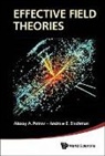 Alexey A Petrov, Alexey A Petrov &amp; Andrew E Blechman, Andrew E Blechman, Andrew E Blechman, Andrew E. Blechman, Alexey A Petrov... - Effective Field Theories