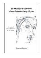 Daniel Perret - La Musique comme cheminement mystique