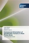 Ada Bekele, Adam Bekele, Bela Kassa, Belay Kassa, Belaineh Legesse - Commercial Orientation of Smallholder Farmers in Risk-Prone Areas