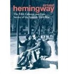 Ernest Hemingway - Fifth Column and Four Stories of the Spanish Civil War