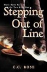 C. C. Rose - Stepping Out of Line