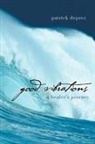 Patrick Deprez - Good Vibrations-A Healer's Journey