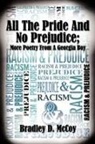Bradley D. McCoy - All the Pride and No Prejudice; More Poetry from a Georgia Boy