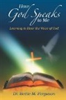 Bettie M. Ferguson, Dr Bettie M. Ferguson - How God Speaks to Me