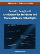 Chilamkurti, Naveen Chilamkurti - Security, Design, and Architecture for Broadband and Wireless Network Technologies