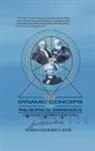 Anthony Ugochukwu O. Aliche - The Dynamic Concepts of Philosophical Mathematics