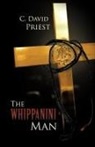 C. David Priest - The Whippanini Man