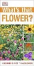 DK, DK Publishing, DK&gt;, Inc. (COR) Dorling Kindersley - What's that Flower?