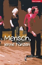 Vera Langer - Mensch, lerne tanzen